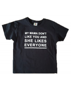 barn festival shirt t-skjort My mama don't like you